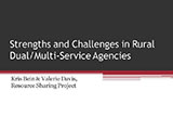 Strengths and Challenges in Rural Dual Multi-Service Agencies